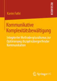 Kommunikative Komplexitätsbewältigung : Integrierter Methodenpluralismus zur Optimierung disziplinübergreifender Kommunikation