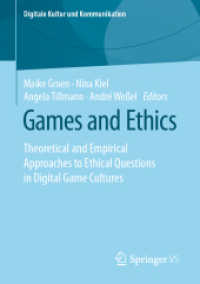 Games and Ethics : Theoretical and Empirical Approaches to Ethical Questions in Digital Game Cultures (Digitale Kultur und Kommunikation)