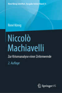 Niccolò Machiavelli; . : Zur Krisenanalyse einer Zeitenwende (René König Schriften. Ausgabe letzter Hand 4) （2. Aufl. 2022. x, 306 S. X, 306 S. 3 Abb. 235 mm）