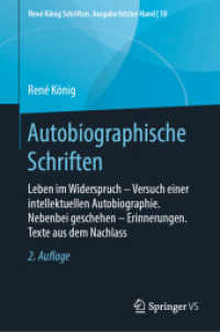 Autobiographische Schriften : Leben im Widerspruch - Versuch einer intellektuellen Autobiographie. Nebenbei geschehen - Erinnerungen. Texte aus dem Nachlass (René König Schriften. Ausgabe letzter Hand) （2ND）