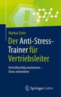 Der Anti-Stress-Trainer für Vertriebsleiter : Vertriebserfolg maximieren - Stress minimieren (Anti-stress-trainer) （1. Aufl. 2020）