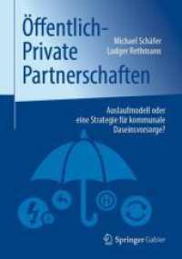 Öffentlich-Private Partnerschaften : Auslaufmodell oder eine Strategie für kommunale Daseinsvorsorge? （1. Aufl. 2020）
