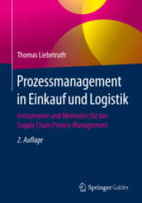 Prozessmanagement in Einkauf und Logistik : Instrumente und Methoden für das Supply Chain Process Management （2. Aufl. 2020. xviii, 304 S. XVIII, 304 S. 79 Abb. 240 mm）