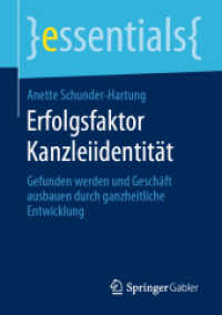 Erfolgsfaktor Kanzleiidentität : Gefunden werden und Geschäft ausbauen durch ganzheitliche Entwicklung (Essentials)