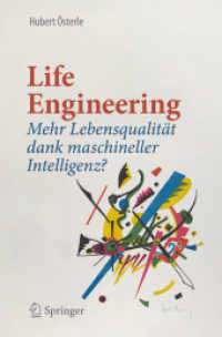 Life Engineering : Mehr Lebensqualität dank maschineller Intelligenz? （1. Aufl. 2020）