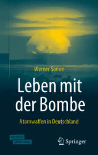 Leben mit der Bombe, m. 1 Buch, m. 1 E-Book : Atomwaffen in Deutschland. Ebook inside (Sachbuch) （2. Aufl. 2020. viii, 365 S. VIII, 365 S. 1 Abb. Book + eBook. 203 mm）