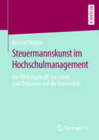 Steuermannskunst im Hochschulmanagement : Die Wirkungskraft von Ideen und Diskursen auf die Universität （1. Aufl. 2019）