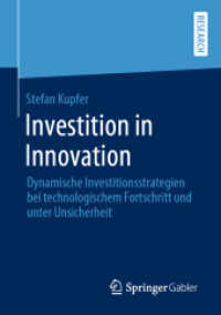 Investition in Innovation : Dynamische Investitionsstrategien bei technologischem Fortschritt und unter Unsicherheit （1. Aufl. 2020）