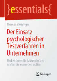 Der Einsatz psychologischer Testverfahren in Unternehmen : Ein Leitfaden für Anwender und solche, die es werden wollen (essentials) （1. Aufl. 2020）