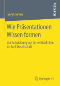 Wie Präsentationen Wissen formen : Zur Entwicklung von Lernerdidaktiken im Fach Gesellschaft （1. Aufl. 2020）