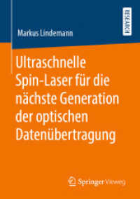 Ultraschnelle Spin-Laser für die nächste Generation der optischen Datenübertragung （1. Aufl. 2020）