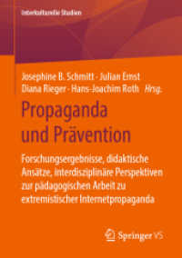 Propaganda und Prävention : Forschungsergebnisse, didaktische Ansätze, interdisziplinäre Perspektiven zur pädagogischen Arbeit zu extremistischer Internetpropaganda (Interkulturelle Studien) （1. Aufl. 2020）