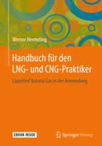 Handbuch für den LNG- und CNG-Praktiker, m. 1 Buch, m. 1 E-Book : Liquified Natural Gas in der Anwendung. Mit E-Book （1. Aufl. 2020. 2020. xi, 242 S. XI, 242 S. 69 Abb., 45 Abb. in Farbe.）