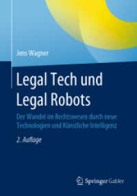 Legal Tech und Legal Robots : Der Wandel im Rechtswesen durch neue Technologien und Künstliche Intelligenz （2ND）