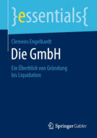 Die GmbH : Ein Überblick von Gründung bis Liquidation (essentials) （1. Aufl. 2020）