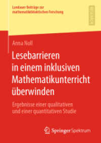 Lesebarrieren in einem inklusiven Mathematikunterricht überwinden : Ergebnisse einer qualitativen und einer quantitativen Studie (Landauer Beiträge zur mathematikdidaktischen Forschung) （1. Aufl. 2020）