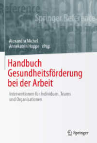 Handbuch Gesundheitsförderung bei der Arbeit; . : Interventionen für Individuen, Teams und Organisationen （1. Aufl. 2022. 2022. xxvii, 391 S. XXVII, 391 S. 41 Abb., 24 Abb. in F）