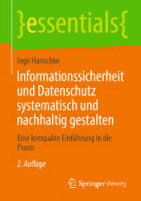 Informationssicherheit und Datenschutz systematisch und nachhaltig gestalten : Eine kompakte Einführung in die Praxis (essentials) （2ND）