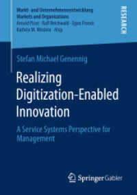 Realizing Digitization-Enabled Innovation : A Service Systems Perspective for Management (Markt- und Unternehmensentwicklung Markets and Organisations)