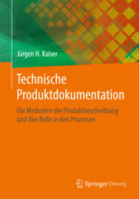Technische Produktdokumentation : Die Methoden der Produktbeschreibung und ihre Rolle in den Prozessen （1. Aufl. 2020）