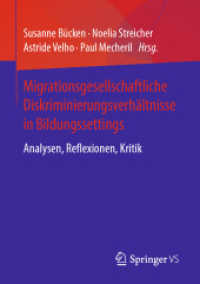 Migrationsgesellschaftliche Diskriminierungsverhältnisse in Bildungssettings : Analysen, Reflexionen, Kritik
