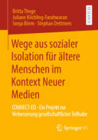 Wege aus sozialer Isolation für ältere Menschen im Kontext Neuer Medien : CONNECT-ED - Ein Projekt zur Verbesserung gesellschaftlicher Teilhabe