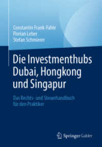 Die Investmenthubs Dubai, Hongkong und Singapur : Das Rechts- und Steuerhandbuch für den Praktiker
