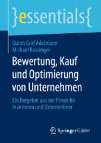 Bewertung, Kauf und Optimierung von Unternehmen : Ein Ratgeber aus der Praxis für Investoren und Unternehmer (Essentials) （2020. ix, 43 S. IX, 43 S. 3 Abb. 210 mm）