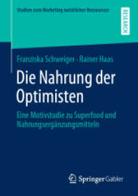 Die Nahrung der Optimisten : Eine Motivstudie zu Superfood und Nahrungsergänzungsmitteln (Studien zum Marketing natürlicher Ressourcen)