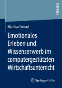 Emotionales Erleben und Wissenserwerb im computergestützten Wirtschaftsunterricht （1. Aufl. 2020）