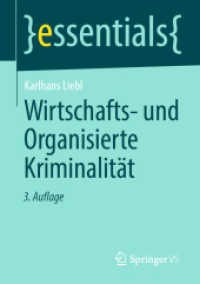 Wirtschafts- und Organisierte Kriminalität (Essentials) （3. Aufl. 2020. vii, 52 S. VII, 52 S. 1 Abb. 210 mm）