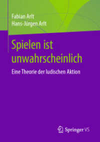 Spielen ist unwahrscheinlich : Eine Theorie der ludischen Aktion （1. Aufl. 2020）