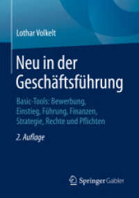 Neu in der Geschäftsführung : Basic-Tools: Bewerbung, Einstieg, Führung, Finanzen, Strategie, Rechte und Pflichten （2ND）