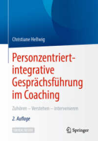 Personzentriert-integrative Gesprächsführung im Coaching, m. 1 Buch, m. 1 E-Book : Zuhören - Verstehen - Intervenieren （2. Aufl. 2020. x, 157 S. X, 157 S. 32 Abb., 2 Abb. in Farbe. Book + eB）
