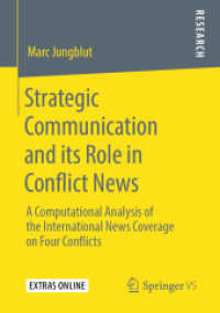 Strategic Communication and its Role in Conflict News : A Computational Analysis of the International News Coverage on Four Conflicts