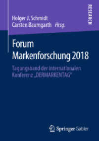 Forum Markenforschung 2018 : Tagungsband der internationalen Konferenz „DERMARKENTAG' （1. Aufl. 2020）