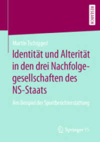 Identität und Alterität in den drei Nachfolgegesellschaften des NS-Staats : Am Beispiel der Sportberichterstattung （1. Aufl. 2020）