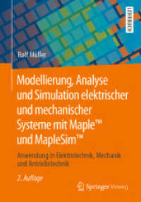 Modellierung, Analyse und Simulation elektrischer und mechanischer Systeme mit Maple™ und MapleSim™ : Anwendung in Elektrotechnik, Mechanik und Antriebstechnik （2ND）