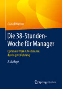 Die 38-Stunden-Woche für Manager : Optimale Work-Life-Balance durch gute Führung （2ND）