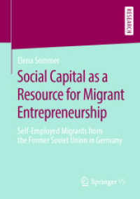 Social Capital as a Resource for Migrant Entrepreneurship : Self-Employed Migrants from the Former Soviet Union in Germany