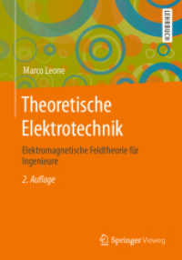 Theoretische Elektrotechnik : Elektromagnetische Feldtheorie für Ingenieure （2. Aufl. 2021. xv, 493 S. XV, 493 S. 359 Abb. 240 mm）