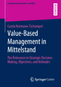 Value-Based Management in Mittelstand : The Relevance to Strategic Decision-Making, Objectives, and Attitudes (Familienunternehmen und Kmu)