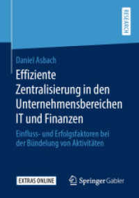 Effiziente Zentralisierung in den Unternehmensbereichen IT und Finanzen : Einfluss- und Erfolgsfaktoren bei der Bündelung von Aktivitäten （1. Aufl. 2020）