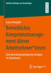 Betriebliches Kompetenzmanagement älterer Arbeitnehmer*innen : Eine betriebssoziologische Analyse im Handwerk (Vechtaer Beiträge zur Gerontologie)