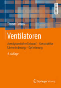 Ventilatoren : Aerodynamischer Entwurf - Konstruktive Lärmminderung - Optimierung （4. Aufl. 2020. xiv, 235 S. XIV, 235 S. 157 Abb., 84 Abb. in Farbe. Mit）