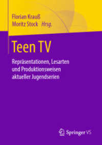 Teen TV : Repräsentationen, Lesarten und Produktionsweisen aktueller Jugendserien （1. Aufl. 2020）