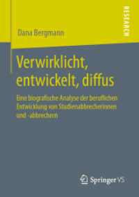 Verwirklicht, entwickelt, diffus : Eine biografische Analyse der beruflichen Entwicklung von Studienabbrecherinnen und -abbrechern （1. Aufl. 2020）