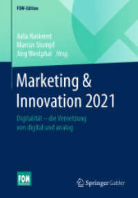 Marketing & Innovation 2021 : Digitalität - die Vernetzung von digital und analog (FOM-Edition) （1. Aufl. 2021. 2021. xii, 299 S. XII, 299 S. 61 Abb. 240 mm）