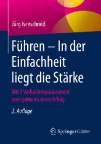 Führen - in der Einfachheit liegt die Stärke : Mit 7 Verhaltensparametern zum gemeinsamen Erfolg （2ND）
