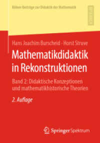 Mathematikdidaktik in Rekonstruktionen : Band 2: Didaktische Konzeptionen und mathematikhistorische Theorien (Kölner Beiträge zur Didaktik der Mathematik) （2ND）